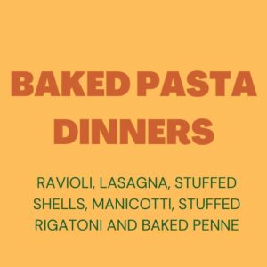 BAKED PASTA DINNERS
